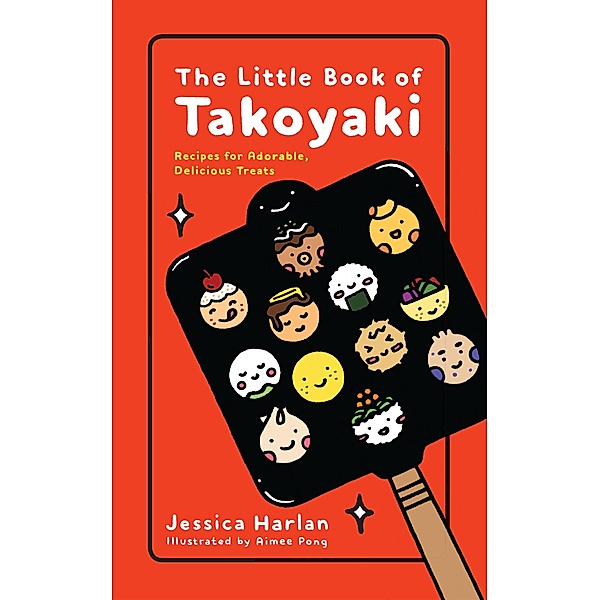 The Little Book of Takoyaki, Jessica Harlan