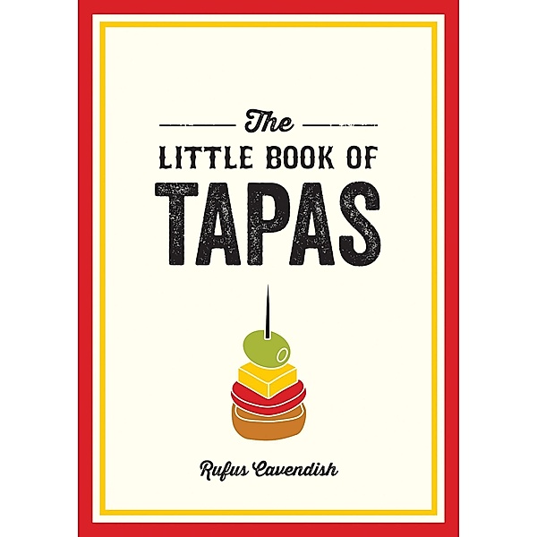The Little Book of Tapas, Rufus Cavendish