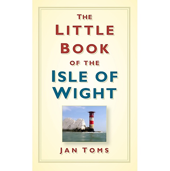 The Little Book of the Isle of Wight, Jan Toms