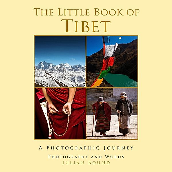 The Little Book of Tibet (Little Travel Books by Julian Bound, #5) / Little Travel Books by Julian Bound, Julian Bound