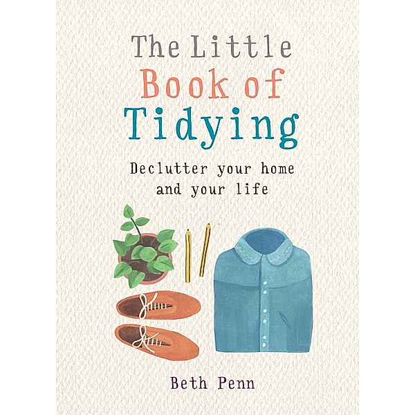 The Little Book of Tidying / The Little Book Series, Beth Penn