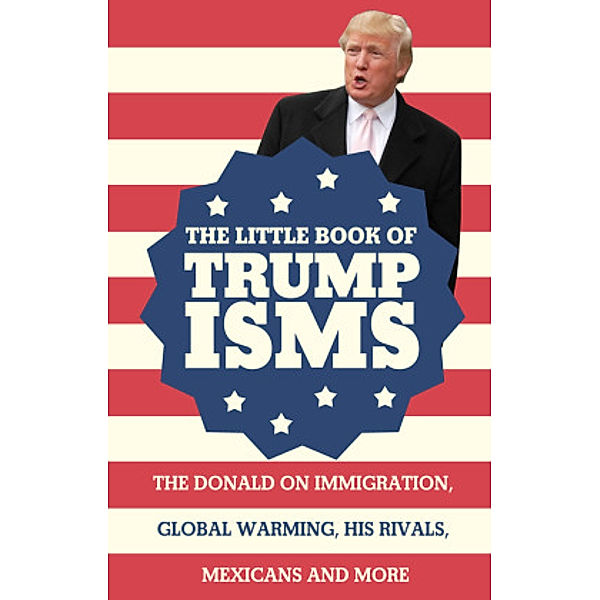 The Little Book of Trumpisms, Seth Milstein, Bill Katovsky