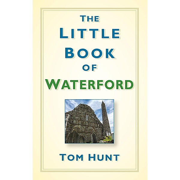 The Little Book of Waterford, Tom Hunt