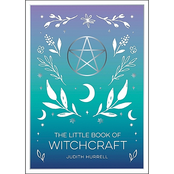 The Little Book of Witchcraft, Judith Hurrell