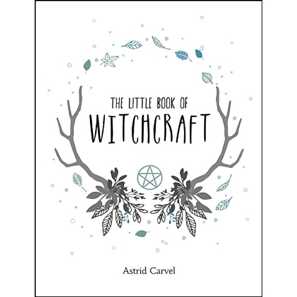 The Little Book of Witchcraft, Astrid Carvel