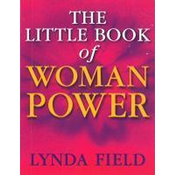 The Little Book Of Woman Power, Lynda Field