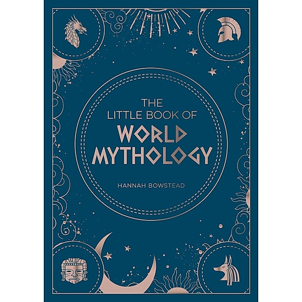 The Little Book of World Mythology, Hannah Bowstead
