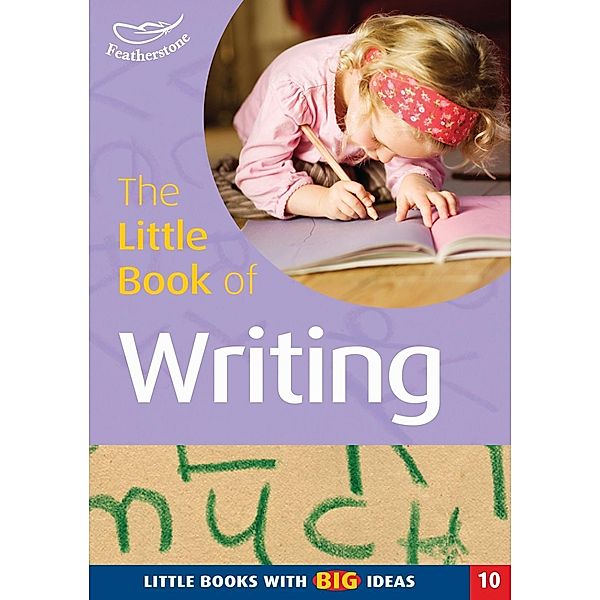 The Little Book of Writing, Sally Featherstone, Helen Campbell