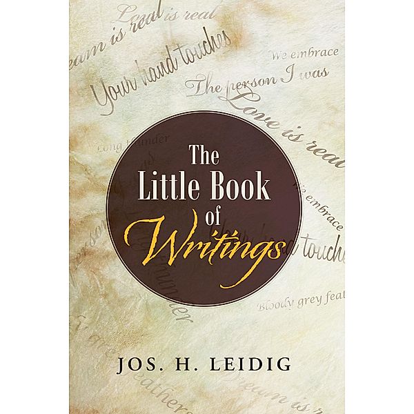 The Little Book of Writings, Jos. H. Leidig