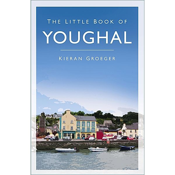 The Little Book of Youghal, Kieran Groeger