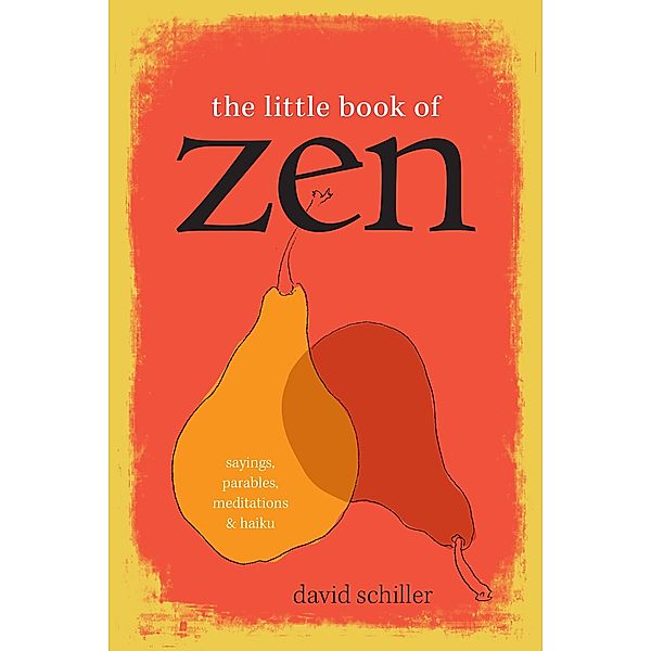 The Little Book of Zen, David Schiller