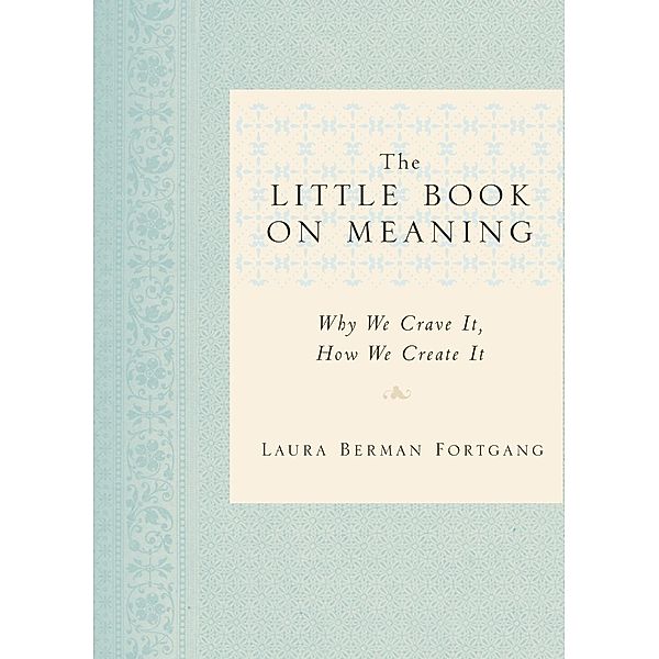 The Little Book on Meaning, Laura Berman Fortgang