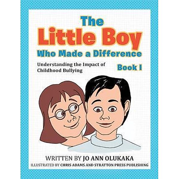 The Little Boy Who Made a Difference / Stratton Press, Jo Ann Olukaka