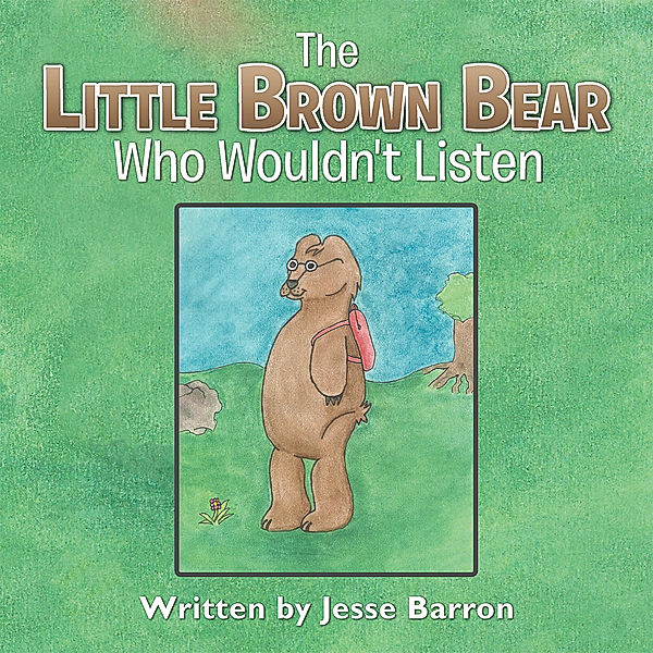 The Little Brown Bear Who Wouldn't Listen, Jesse Barron