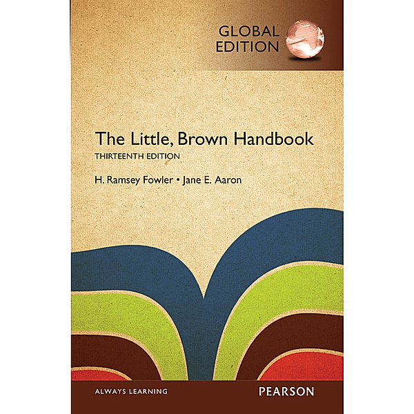 The Little, Brown Handbook, Global Edition, H. Fowler, Jane Aaron