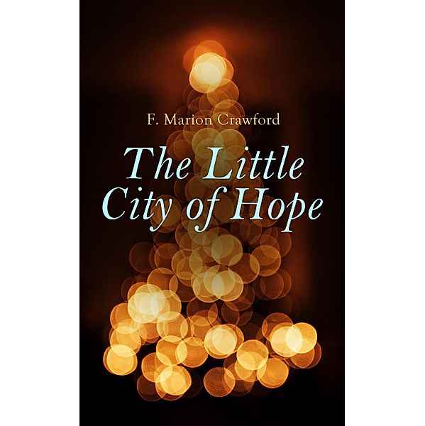 The Little City of Hope, F. Marion Crawford