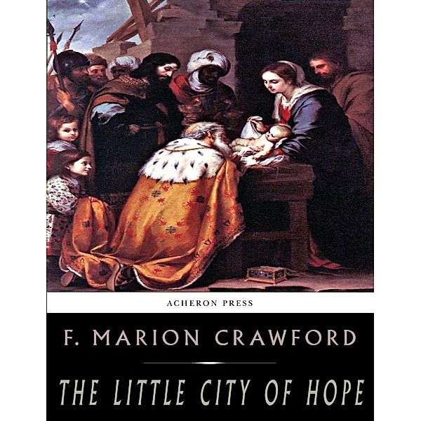 The Little City of Hope, F. Marion Crawford