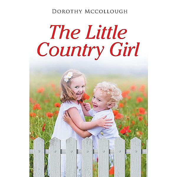 The Little Country Girl, Dorothy Mccollough