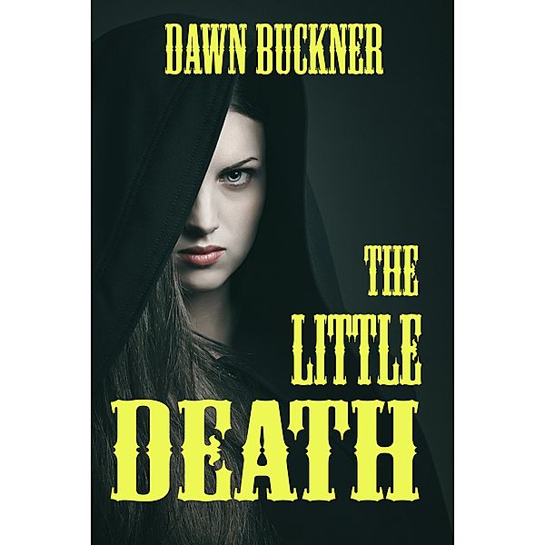 The Little Death, Dawn Buckner