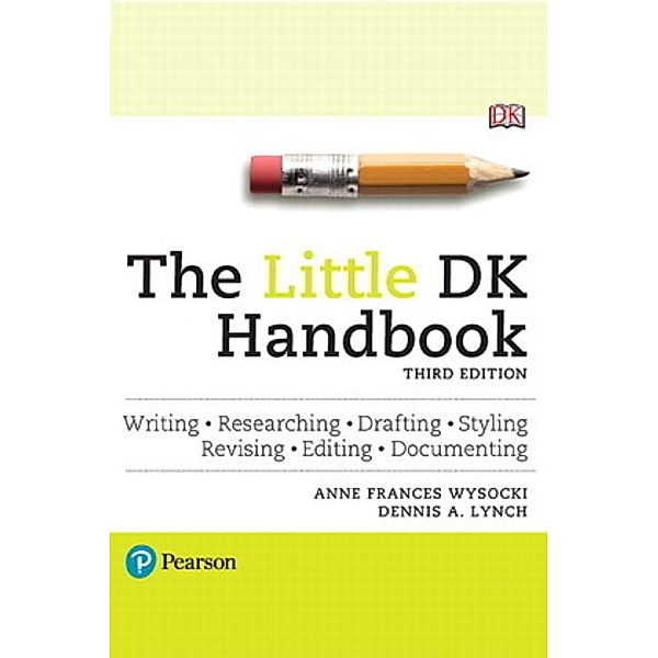 The Little DK Handbook, Anne Frances Wysocki, Dennis A. Lynch