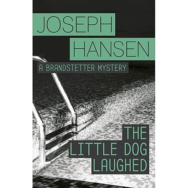 The Little Dog Laughed / Dave Brandstetter, Joseph Hansen