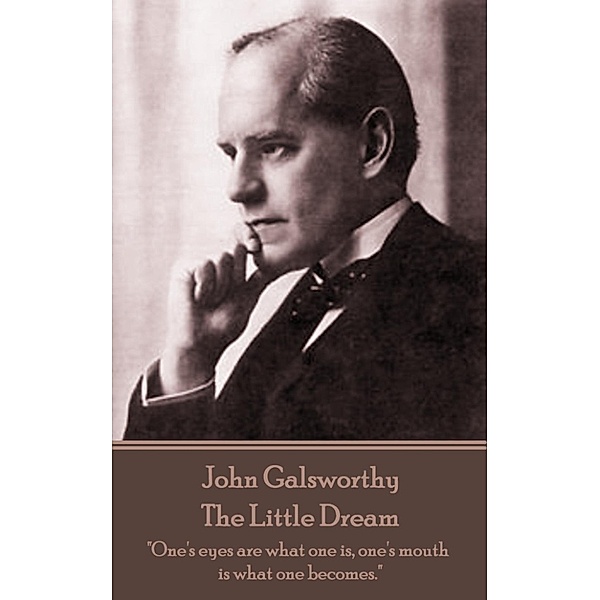 The Little Dream / Second Series, John Galsworthy
