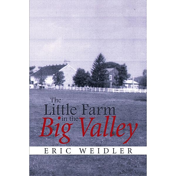 The Little Farm in the Big Valley, J. HIGGINS
