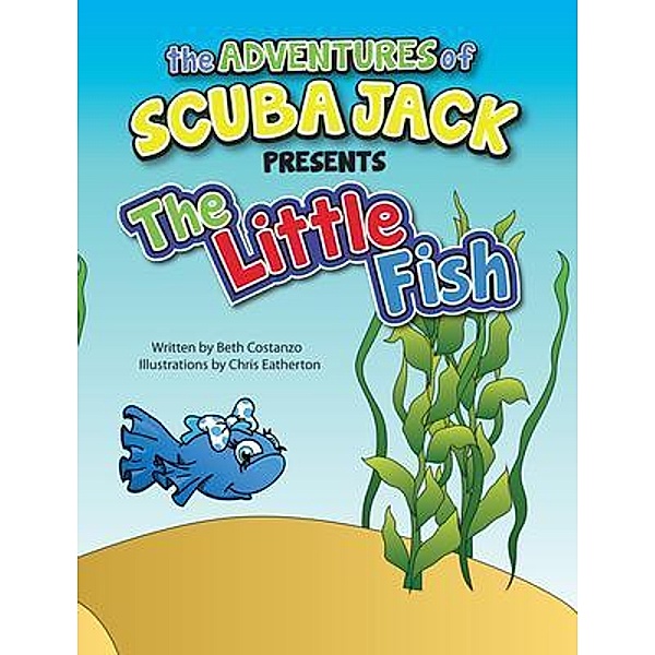 The Little Fish / The Adventures of Scuba Jack, Beth Costanzo