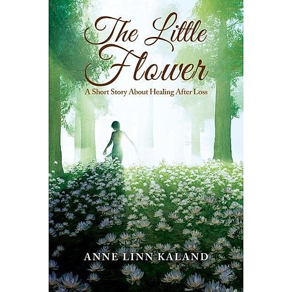 The Little Flower, Anne Linn Kaland