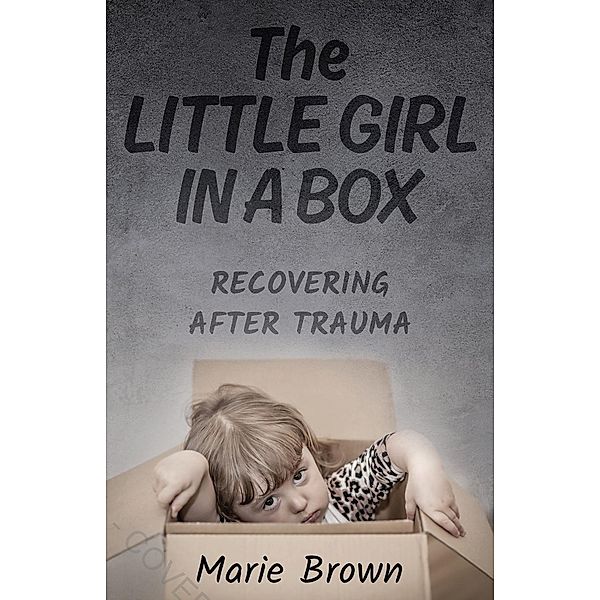 The Little Girl in a Box, Marie Brown