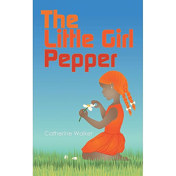 The Little Girl Pepper, Catherine Walker