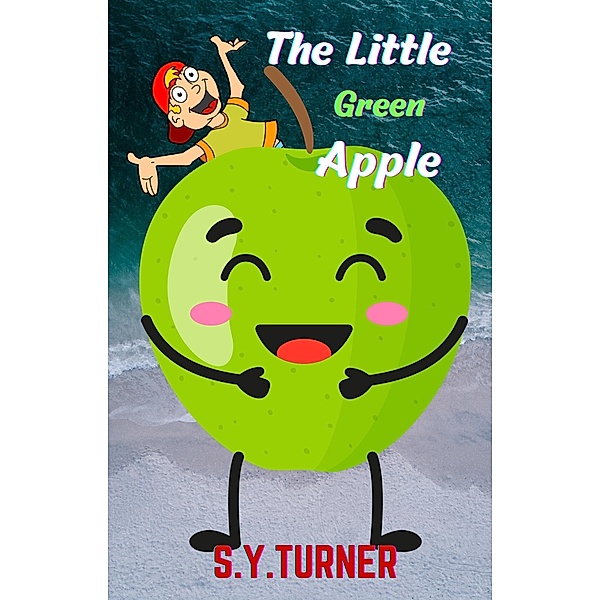 The Little Green Apple (MY BOOKS, #7) / MY BOOKS, S. Y. Turner