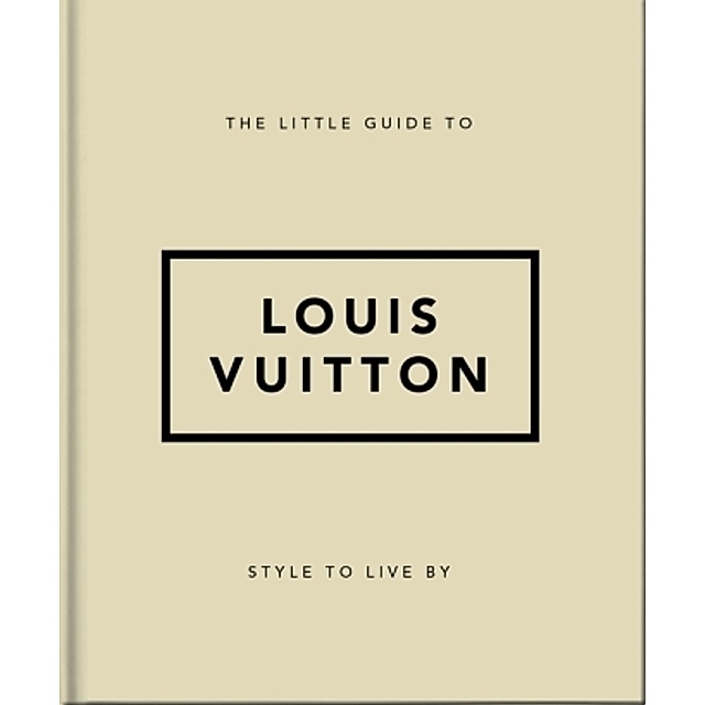The Little Guide to Louis Vuitton Buch versandkostenfrei bei