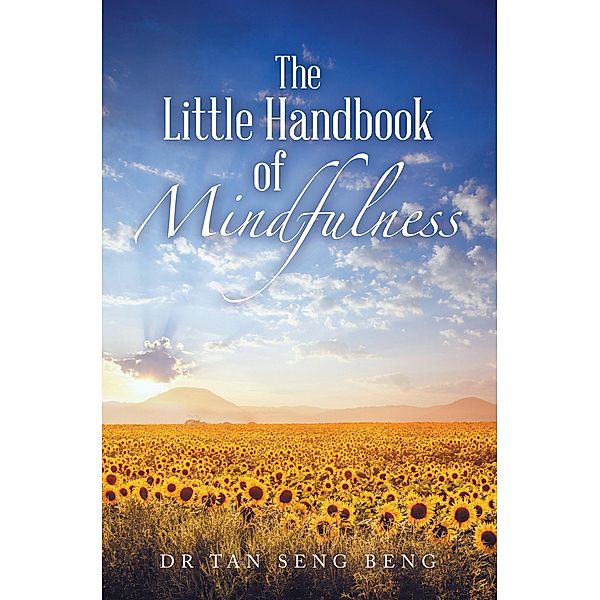 The Little Handbook of Mindfulness, Tan Seng Beng
