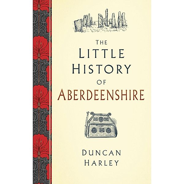 The Little History of Aberdeenshire, Duncan Harley