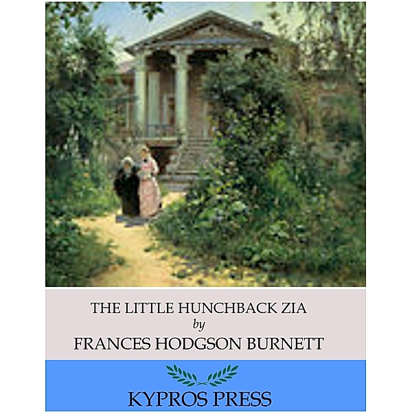 The Little Hunchback Zia, Frances Hodgson Burnett