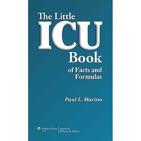 The Little ICU Book, Paul L. Marino, Kenneth M. Sutin