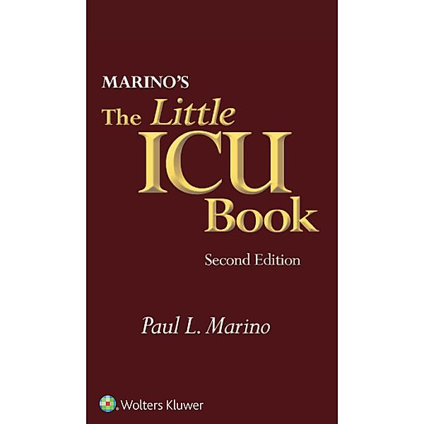 The Little ICU Book, Paul L. Marino