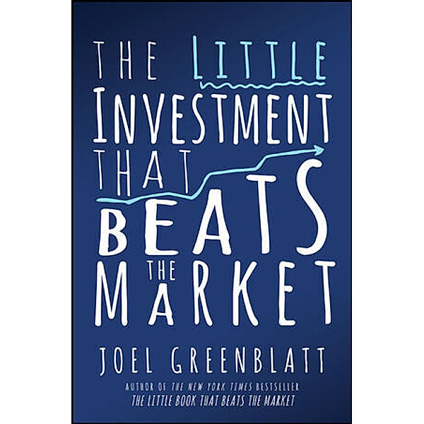 The Little Investment that Beats the Market, Joel Greenblatt