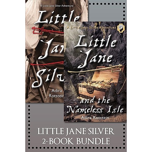 The Little Jane Silver 2-Book Bundle / A Little Jane Silver Adventure, Adira Rotstein