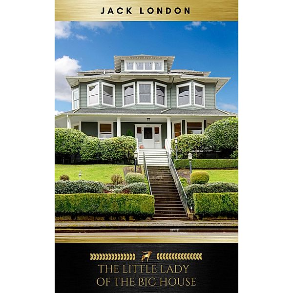 The Little Lady of the Big House, Jack London, Golden Deer Classics