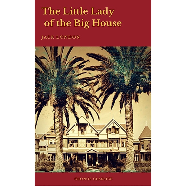 The Little Lady of the Big House (Cronos Classics), Jack London, Cronos Classics