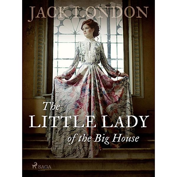 The Little Lady of the Big House / World Classics, Jack London