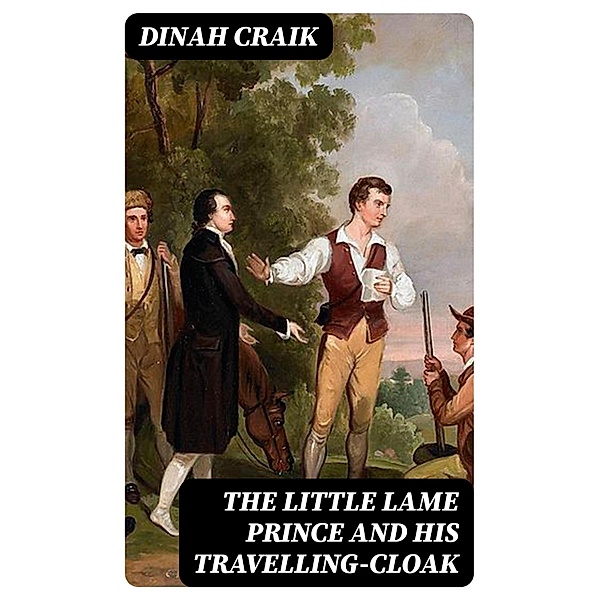 The Little Lame Prince and His Travelling-Cloak, Dinah Craik