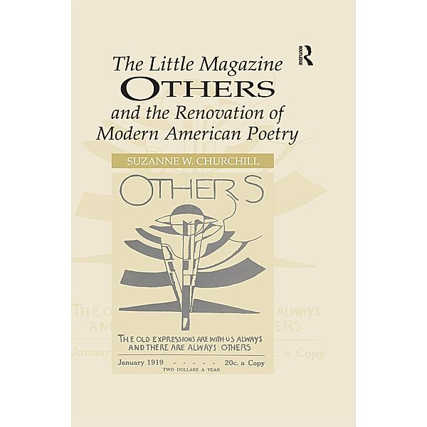 The Little Magazine Others and the Renovation of Modern American Poetry, Suzanne W. Churchill