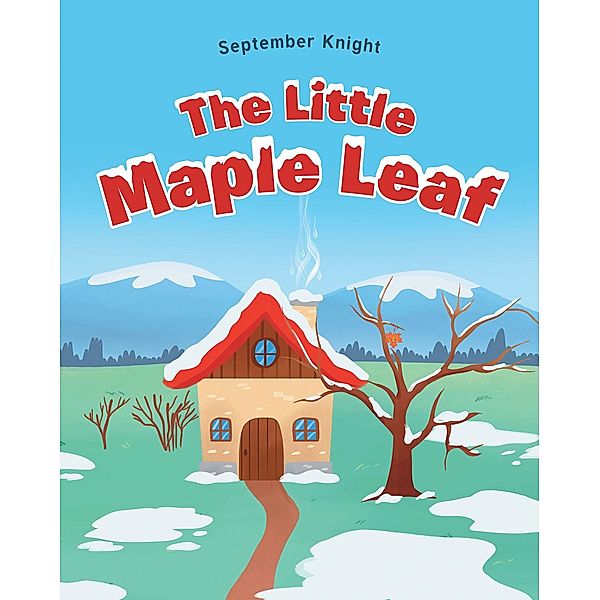 The Little Maple Leaf, September Knight