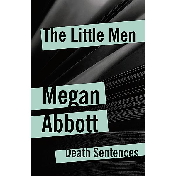 The Little Men, Megan Abbott