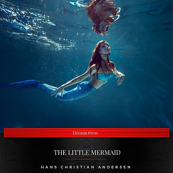 The Little Mermaid, Hans Christian Andersen