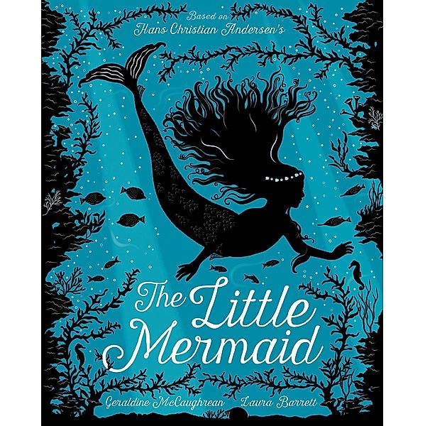 The Little Mermaid, Geraldine Mccaughrean, Hans Christian Andersen