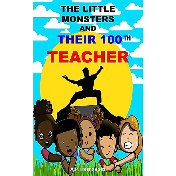 The Little Monsters and Their 100th Teacher, A. P. Hernández